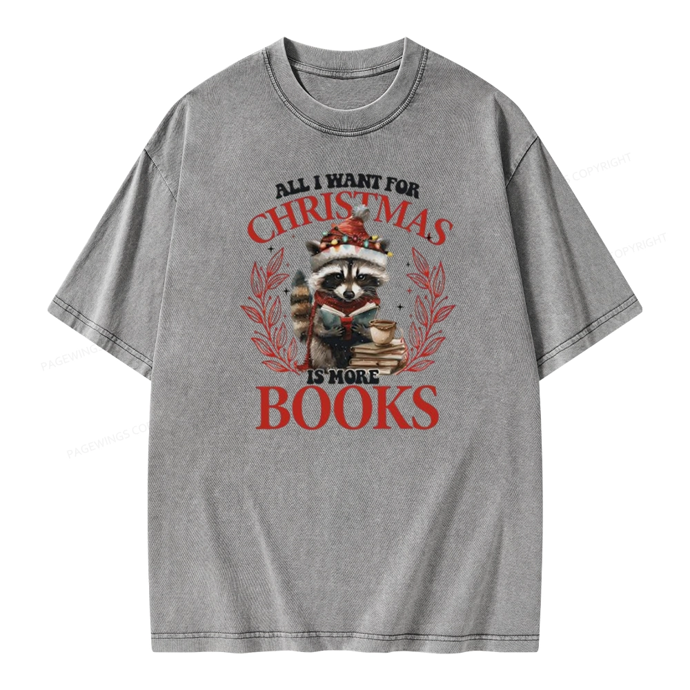 Pagewings All I Want For Christmas Is More Books Unisex Washed T-shirt