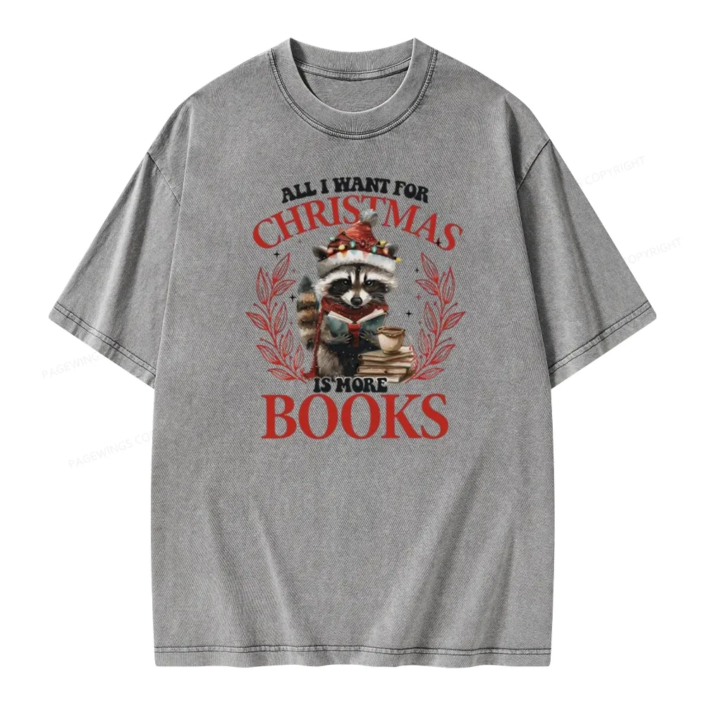 Pagewings All I Want For Christmas Is More Books Unisex Washed T-shirt