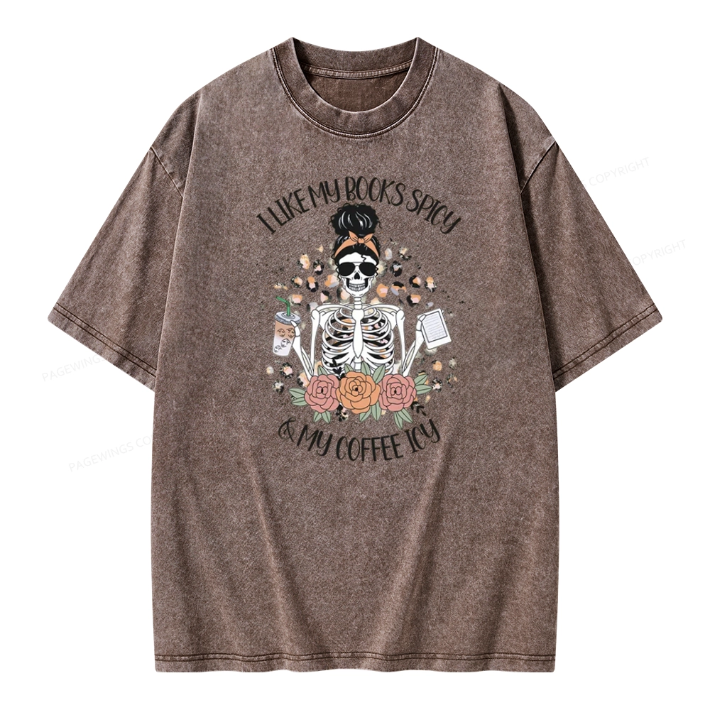 Pagewings I Like My Books Spicy And My Coffee Icy Unisex Washed T-shirt