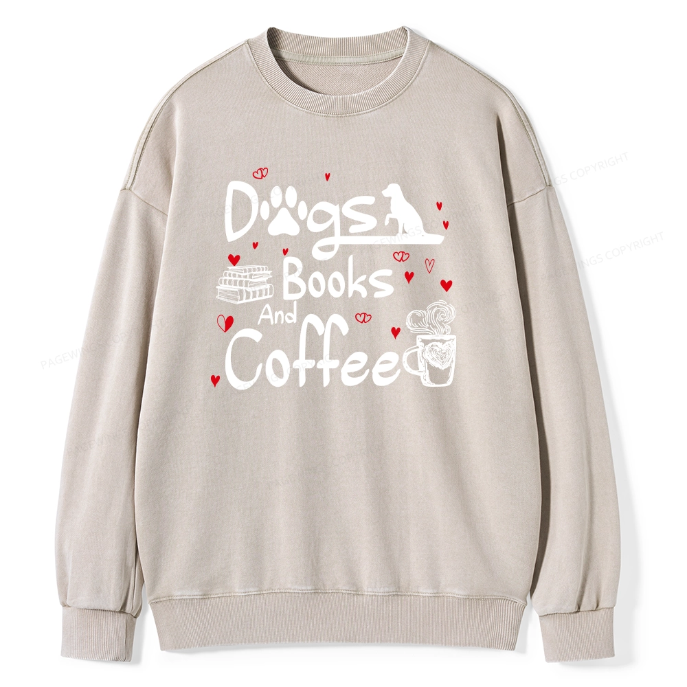 Pagewings  Dogs Books And Coffee Unisex Washed Sweatshirt