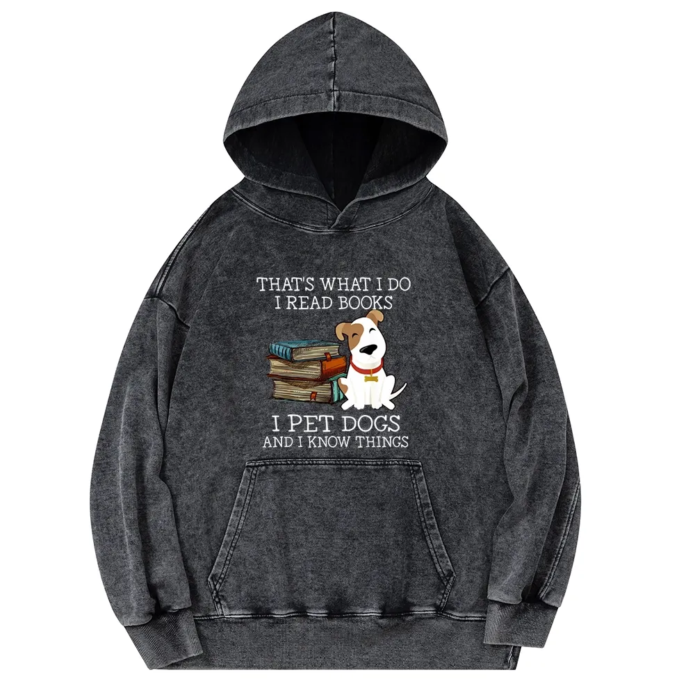 Pagewings  That is What I Do I Read Books I Pet Dogs Unisex Washed Hoodie