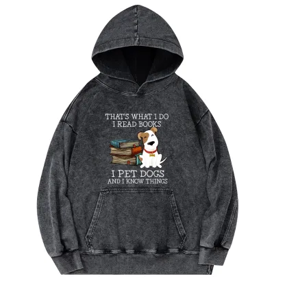 Pagewings  That is What I Do I Read Books I Pet Dogs Unisex Washed Hoodie