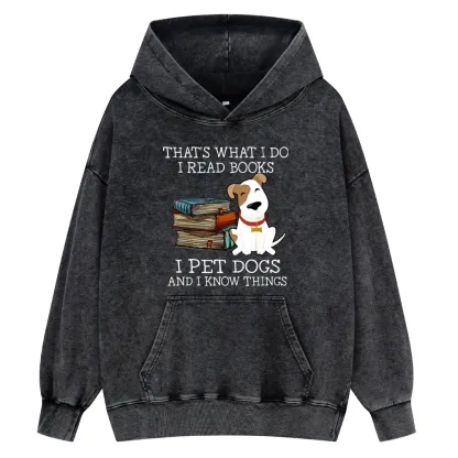 Pagewings  That is What I Do I Read Books I Pet Dogs Unisex Washed Hoodie