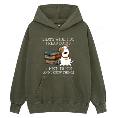 Pagewings  That is What I Do I Read Books I Pet Dogs Unisex Washed Hoodie