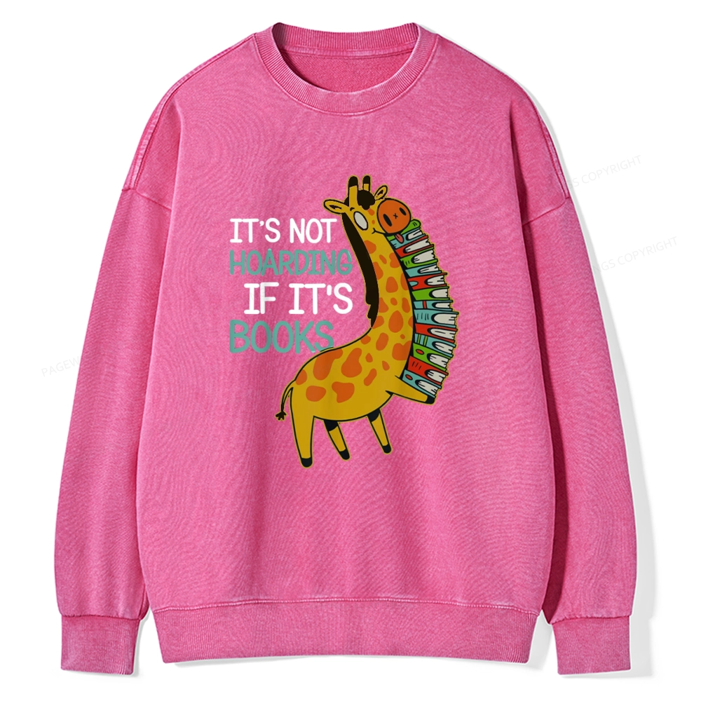Pagewings  It's Not Hoarding If It's Books Unisex Washed Sweatshirt