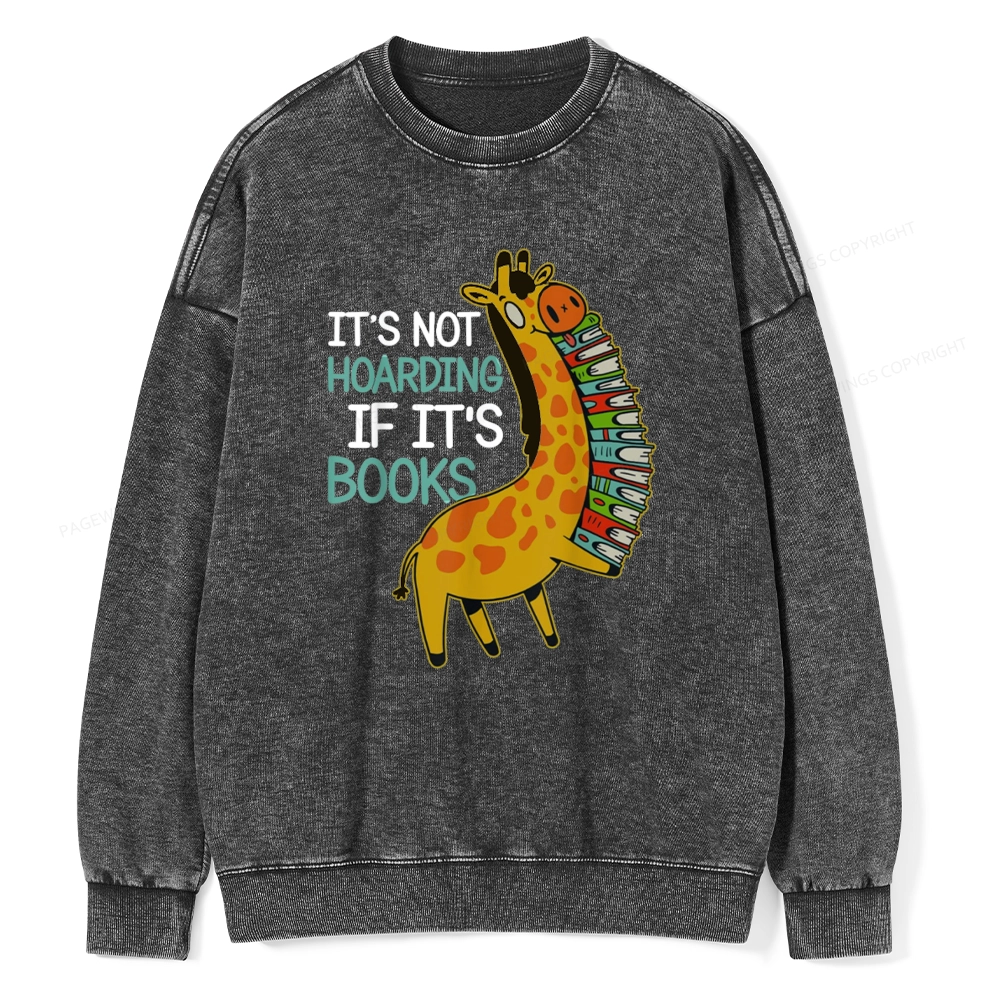 Pagewings  It's Not Hoarding If It's Books Unisex Washed Sweatshirt