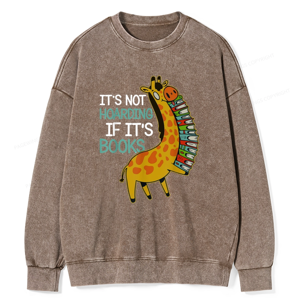 Pagewings  It's Not Hoarding If It's Books Unisex Washed Sweatshirt
