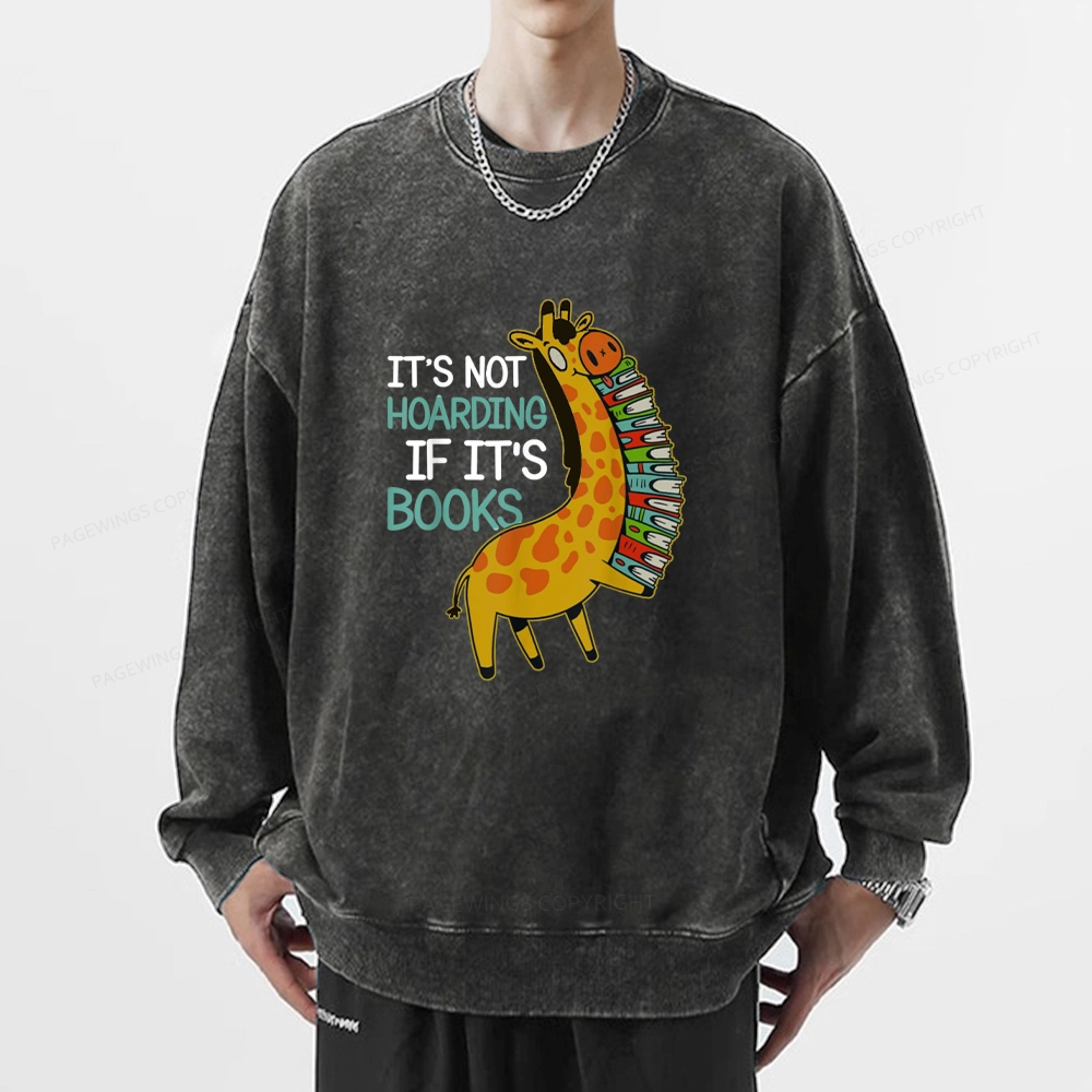Pagewings  It's Not Hoarding If It's Books Unisex Washed Sweatshirt