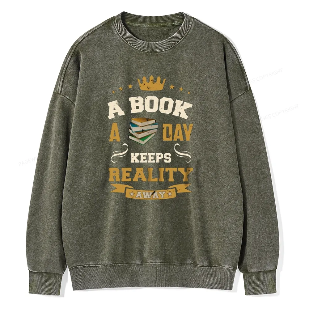 Pagewings A Book A Day Keeps Reality Away Unisex Washed Sweatshirt