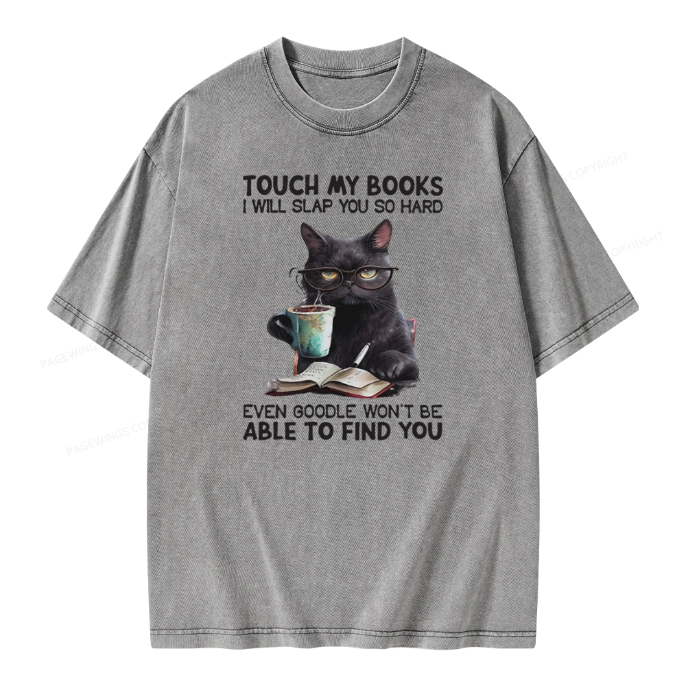 Pagewings Touch My Books I Will Slap You So Hard Unisex Washed T-shirt