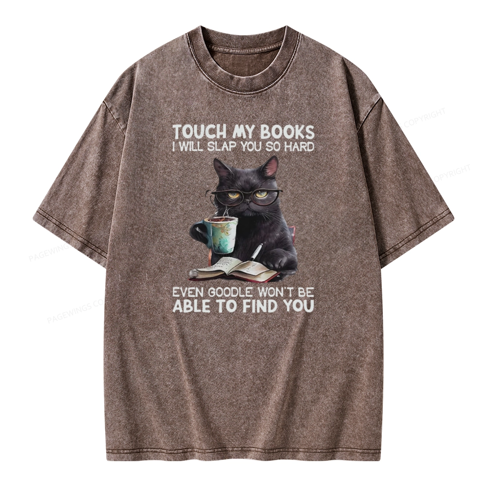 Pagewings Touch My Books I Will Slap You So Hard Unisex Washed T-shirt