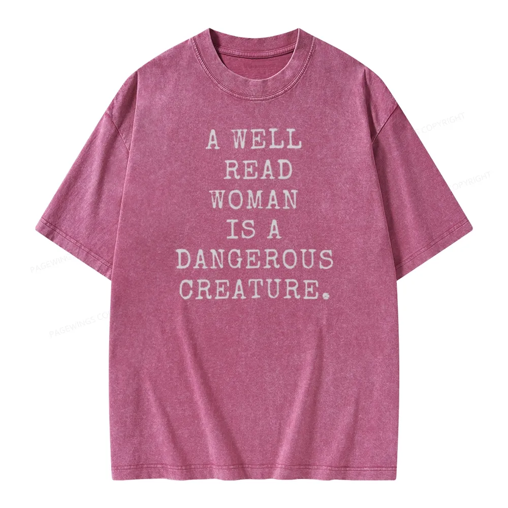 Pagewings A Well Read Woman Is A Dangerous Creature Unisex Washed T-shirt