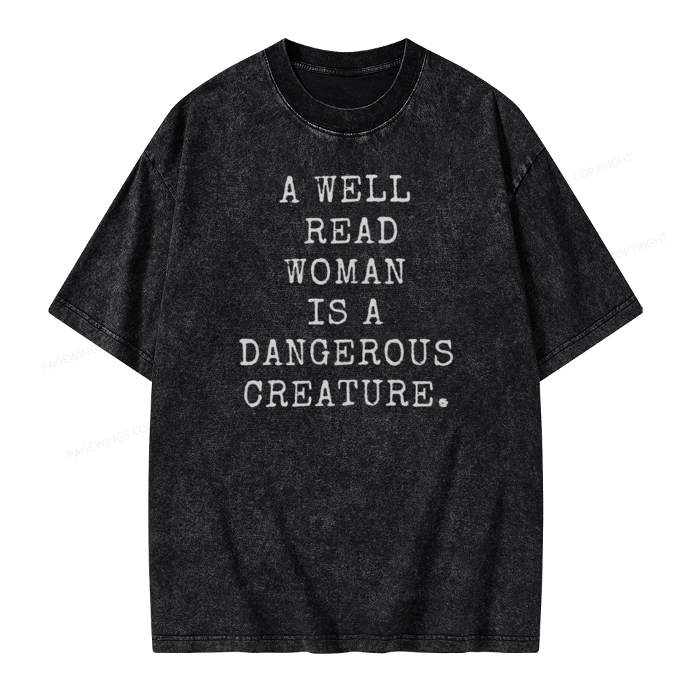 Pagewings A Well Read Woman Is A Dangerous Creature Unisex Washed T-shirt