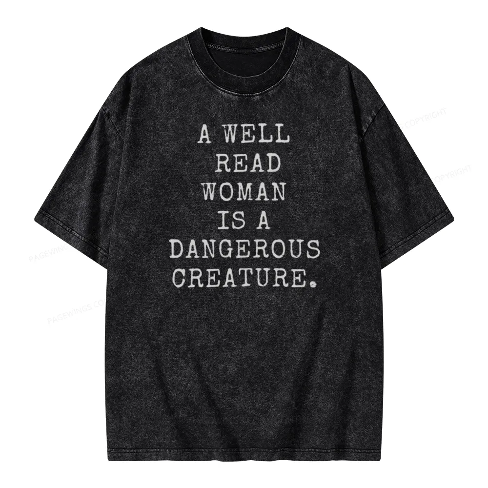 Pagewings A Well Read Woman Is A Dangerous Creature Unisex Washed T-shirt