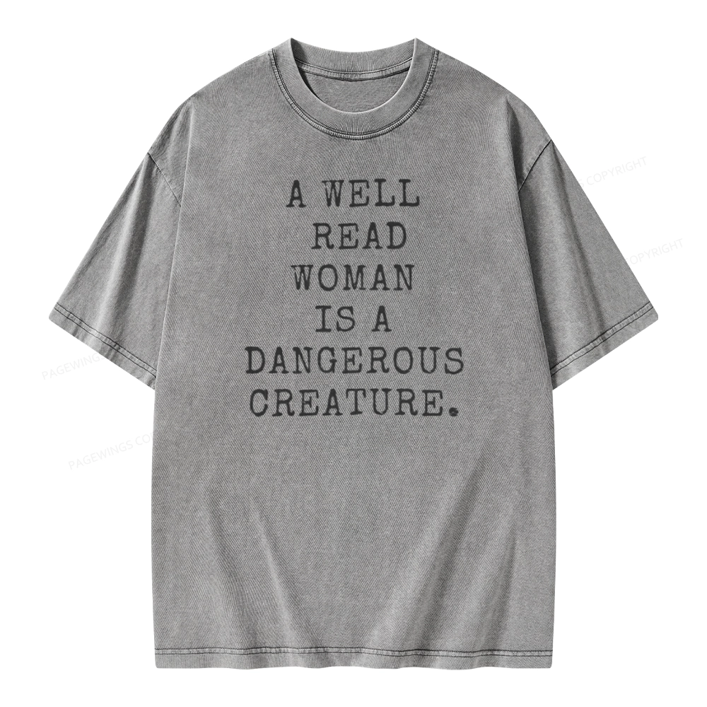 Pagewings A Well Read Woman Is A Dangerous Creature Unisex Washed T-shirt