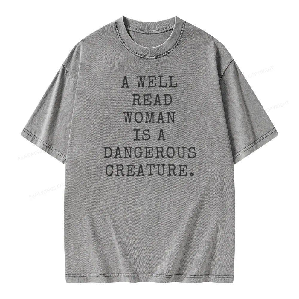 Pagewings A Well Read Woman Is A Dangerous Creature Unisex Washed T-shirt
