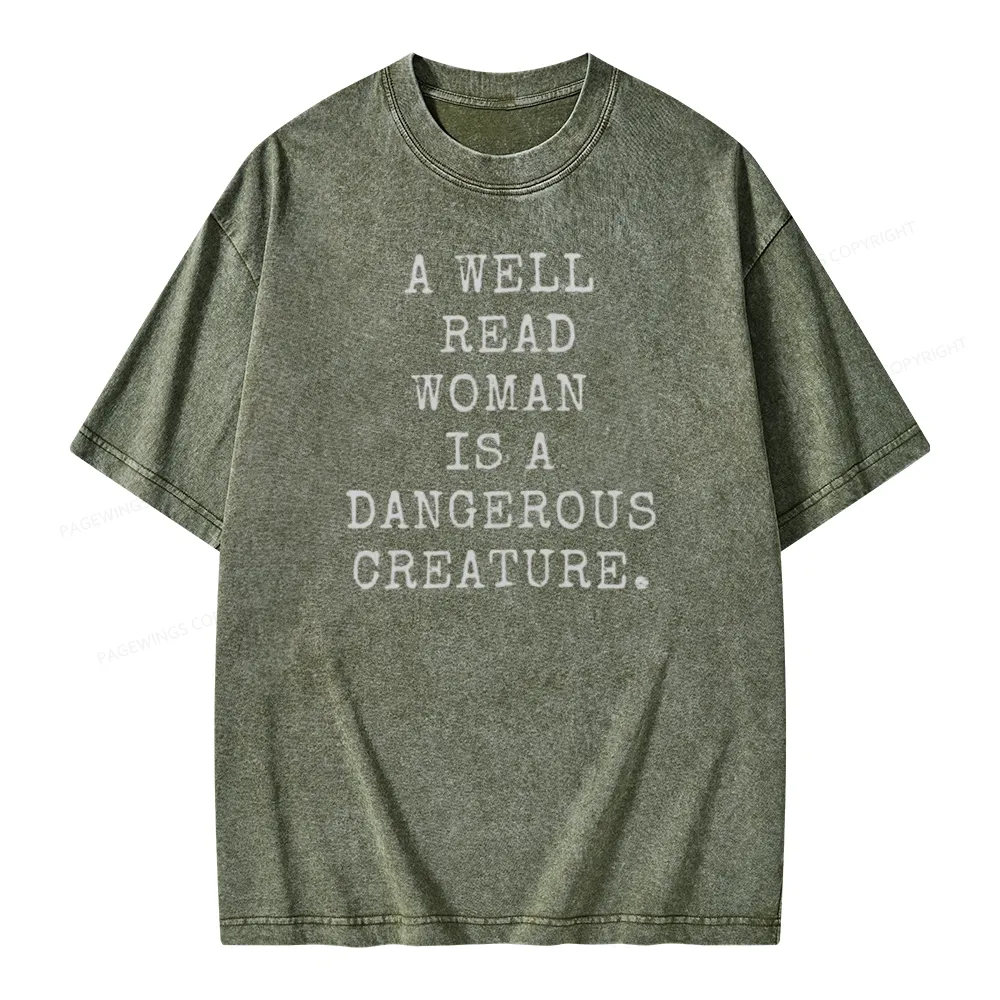 Pagewings A Well Read Woman Is A Dangerous Creature Unisex Washed T-shirt