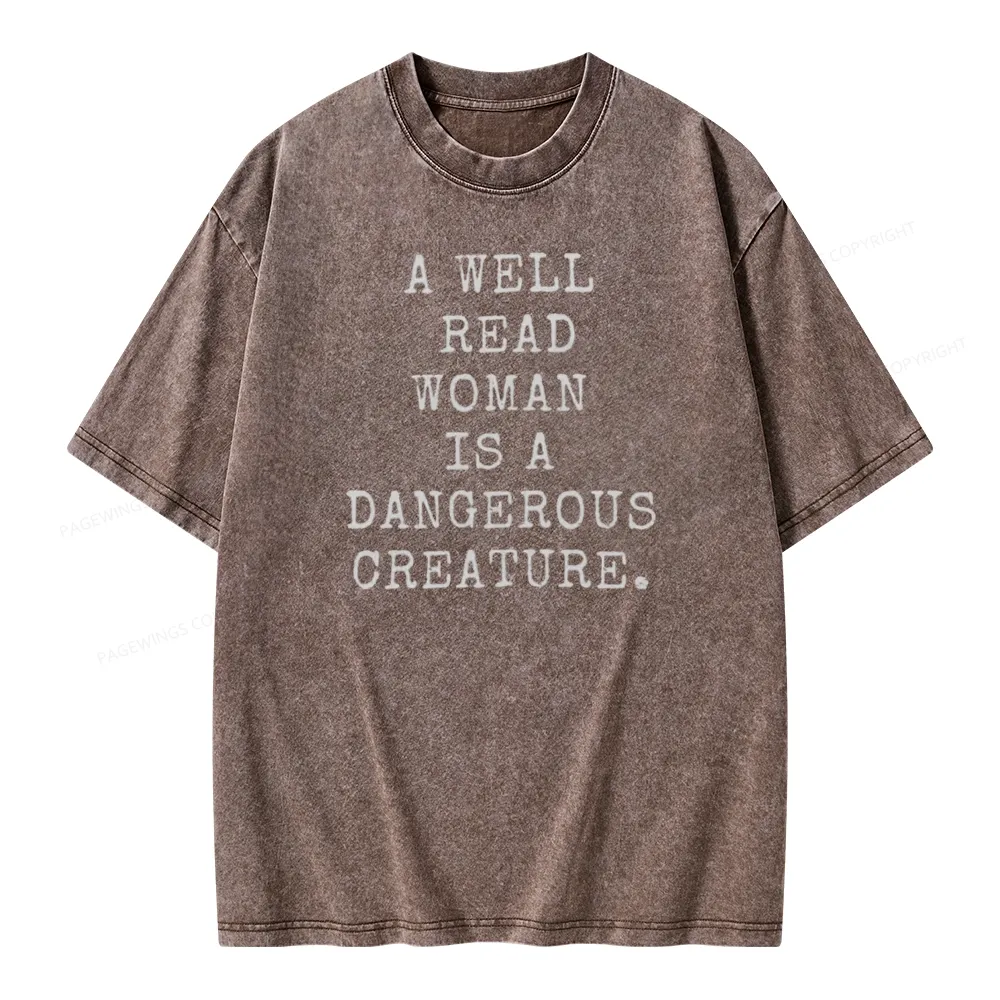 Pagewings A Well Read Woman Is A Dangerous Creature Unisex Washed T-shirt