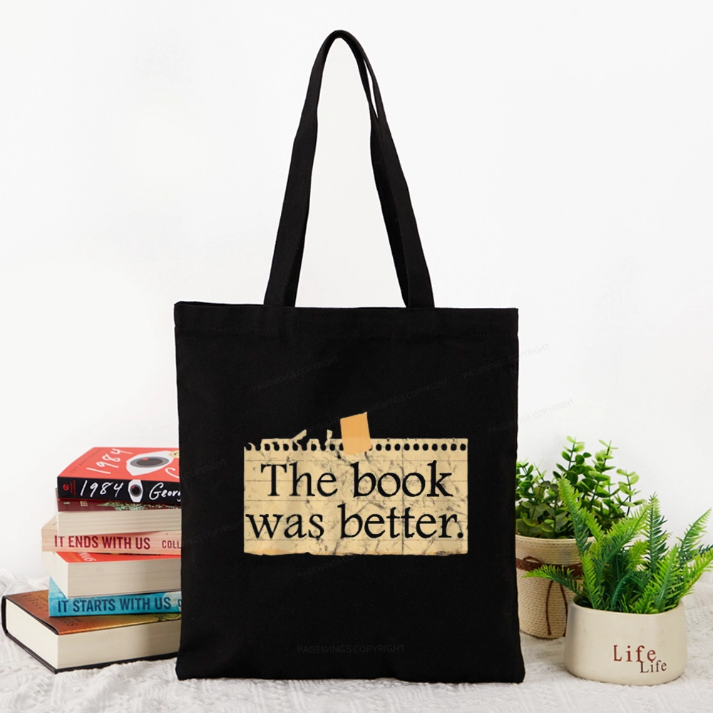 Pagewings The Book Was Better Tote Bag