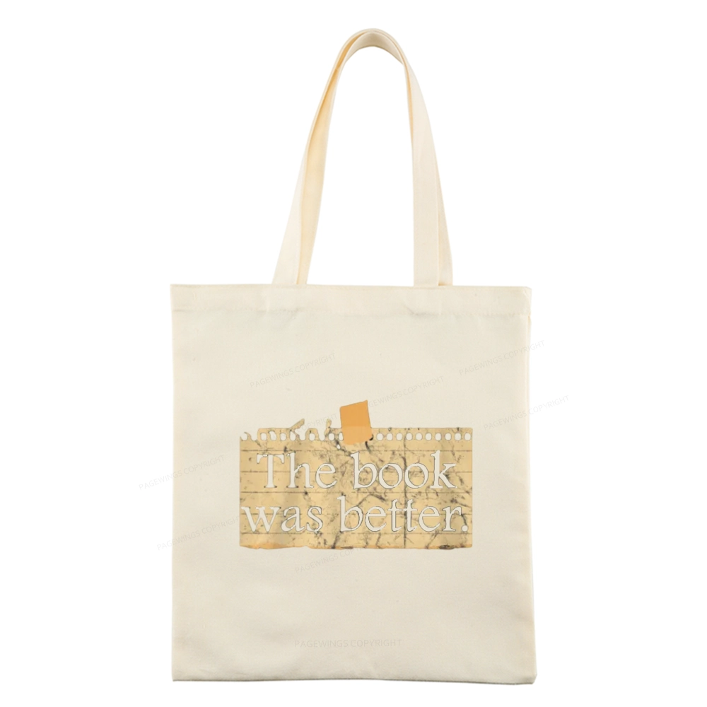 Pagewings The Book Was Better Tote Bag