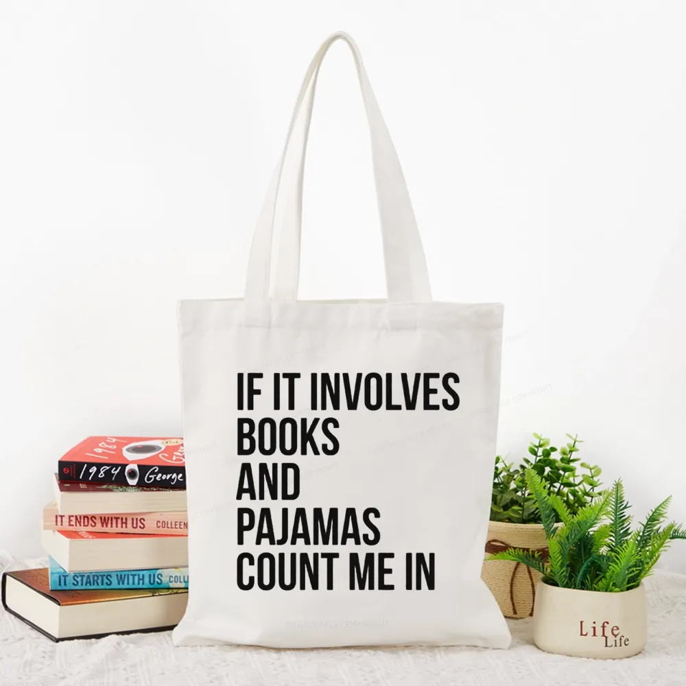 Pagewings It Involves Books And Pajamas Count Me In Tote Bag