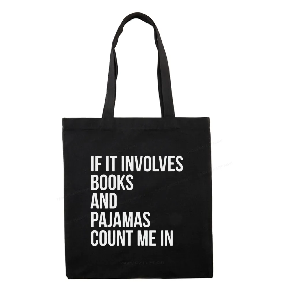 Pagewings It Involves Books And Pajamas Count Me In Tote Bag