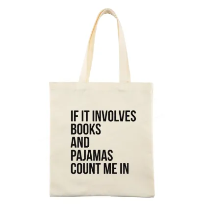 Pagewings It Involves Books And Pajamas Count Me In Tote Bag
