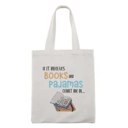 Pagewings If It Involves Books And Pajamas Count Me In Tote Bag