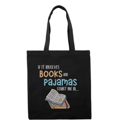 Pagewings If It Involves Books And Pajamas Count Me In Tote Bag