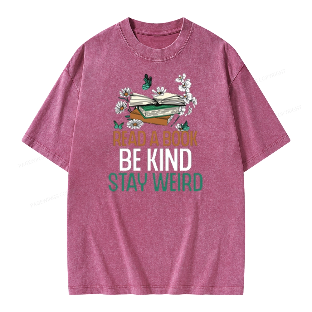 Pagewings Read Books Be Kind Stay Weird Unisex Washed T-shirt
