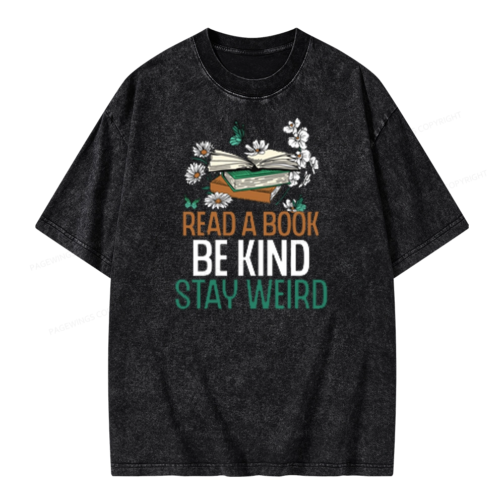 Pagewings Read Books Be Kind Stay Weird Unisex Washed T-shirt