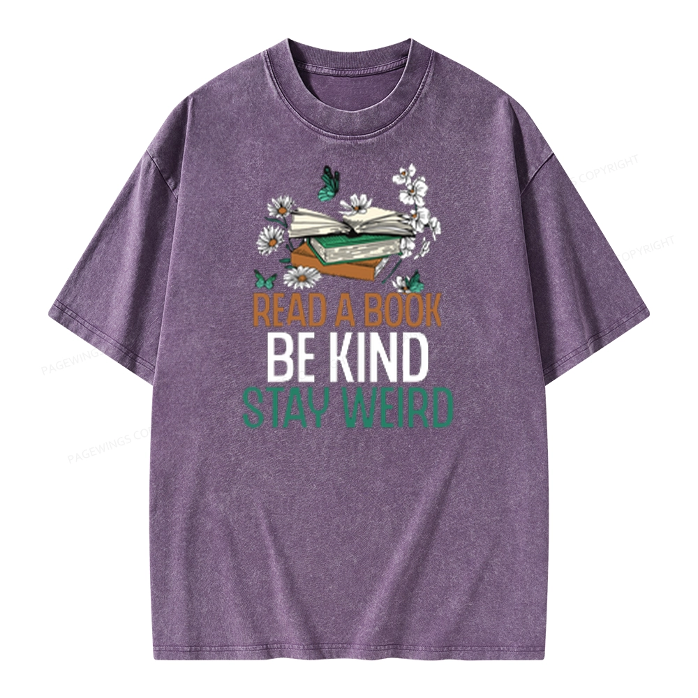 Pagewings Read Books Be Kind Stay Weird Unisex Washed T-shirt