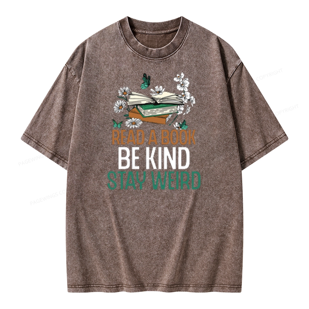Pagewings Read Books Be Kind Stay Weird Unisex Washed T-shirt