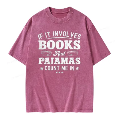 Pagewings If It Involves Books And Pajamas Unisex Washed T-shirt