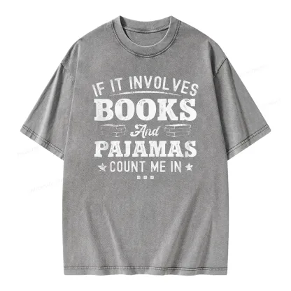 Pagewings If It Involves Books And Pajamas Unisex Washed T-shirt