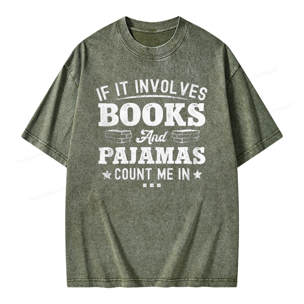 Pagewings If It Involves Books And Pajamas Unisex Washed T-shirt
