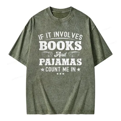 Pagewings If It Involves Books And Pajamas Unisex Washed T-shirt