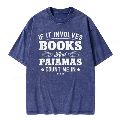 Pagewings If It Involves Books And Pajamas Unisex Washed T-shirt