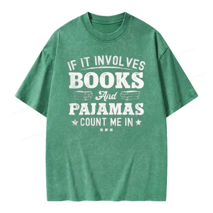 Pagewings If It Involves Books And Pajamas Unisex Washed T-shirt