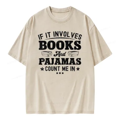 Pagewings If It Involves Books And Pajamas Unisex Washed T-shirt