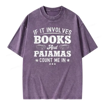 Pagewings If It Involves Books And Pajamas Unisex Washed T-shirt