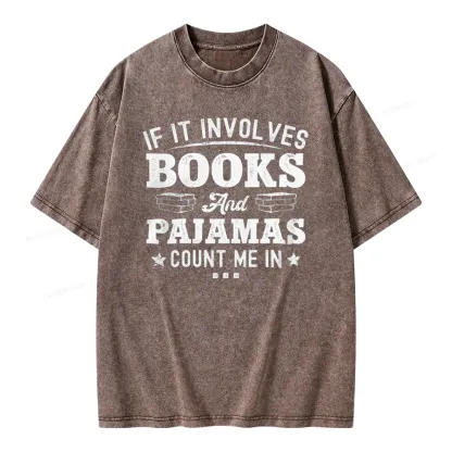 Pagewings If It Involves Books And Pajamas Unisex Washed T-shirt