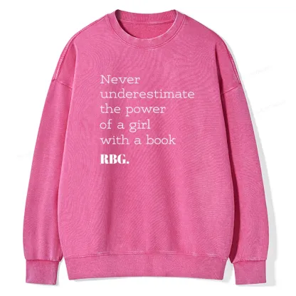 Pagewings Never Underestimate The Power Of a Girl With a Book Unisex Washed Sweatshirt