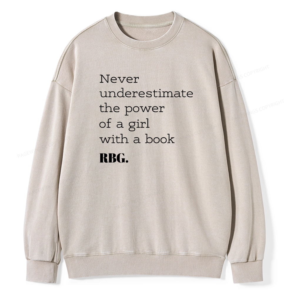 Pagewings Never Underestimate The Power Of a Girl With a Book Unisex Washed Sweatshirt