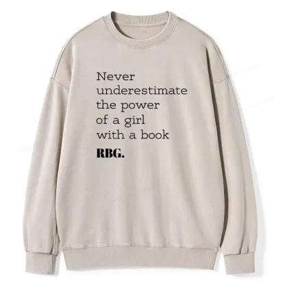 Pagewings Never Underestimate The Power Of a Girl With a Book Unisex Washed Sweatshirt