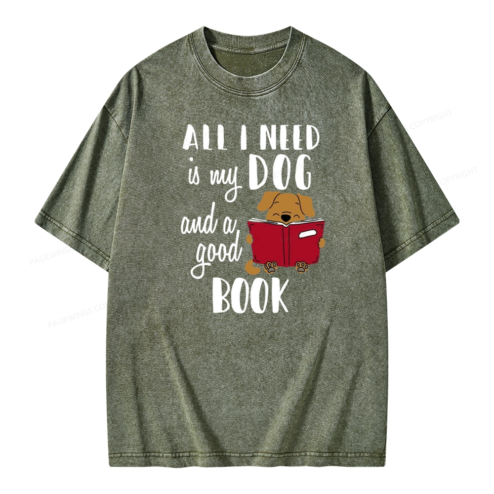 Pagewings All I Need Is My Dog And A Good Book Unisex Washed T-shirt