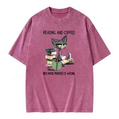 Pagewings Reading And Coffee Because Murder Is Wrong Unisex Washed T-shirt