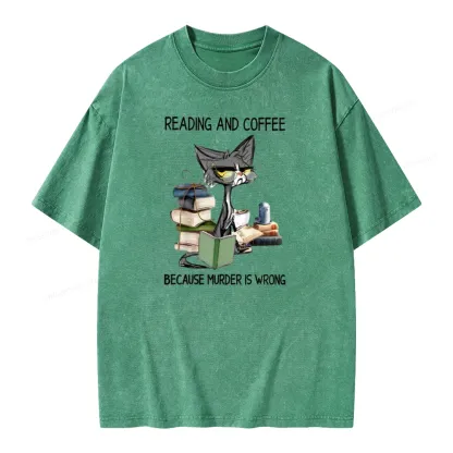 Pagewings Reading And Coffee Because Murder Is Wrong Unisex Washed T-shirt