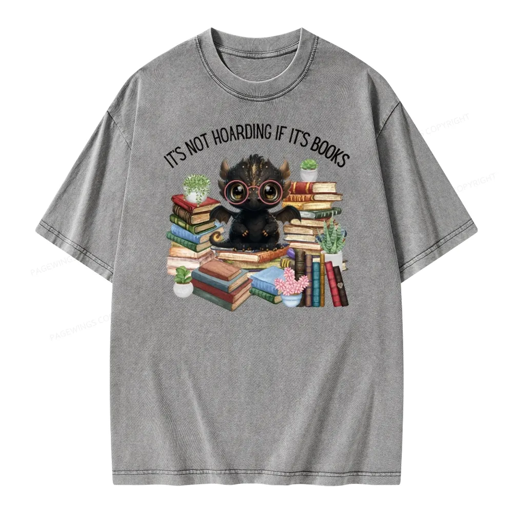 Pagewings Not Hoarding Books Cute Dragon Reading Unisex Washed T-shirt