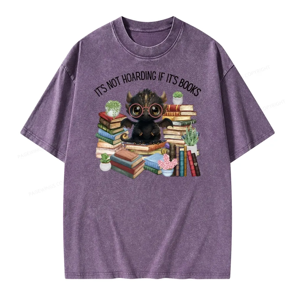 Pagewings Not Hoarding Books Cute Dragon Reading Unisex Washed T-shirt